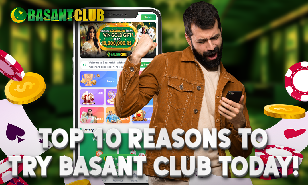 Top 10 Reasons to Try Basant Club Today!