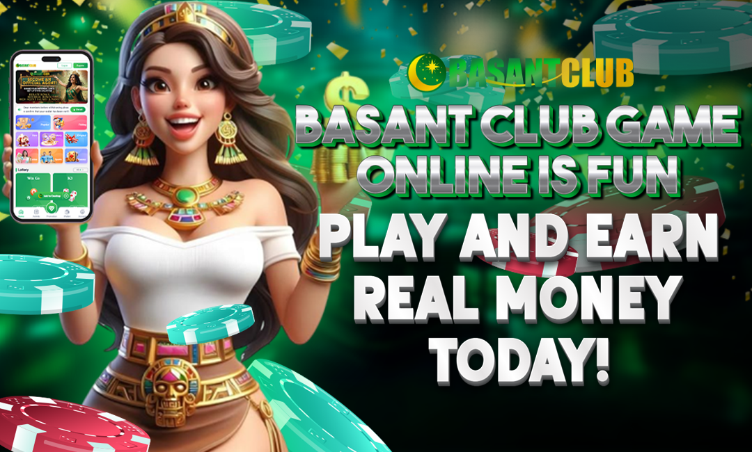Basant Club Game Online is Fun – Play and Earn Real Money Today!