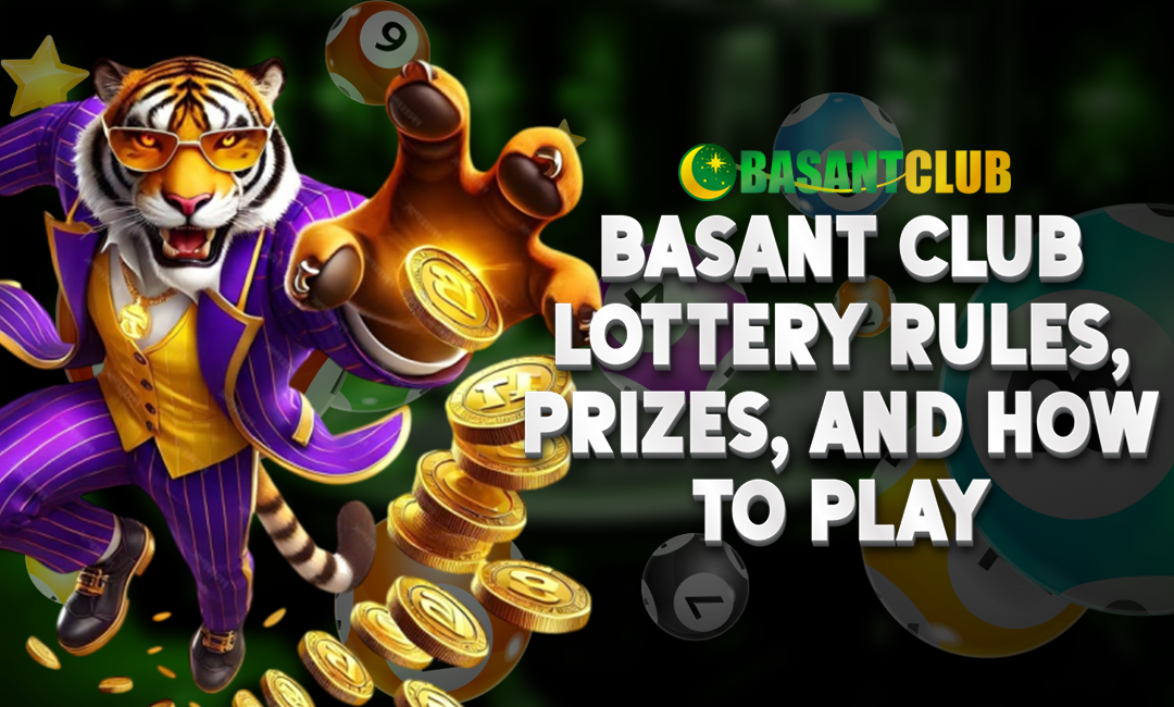 Basant Club Lottery Rules, Prizes, and How to Play